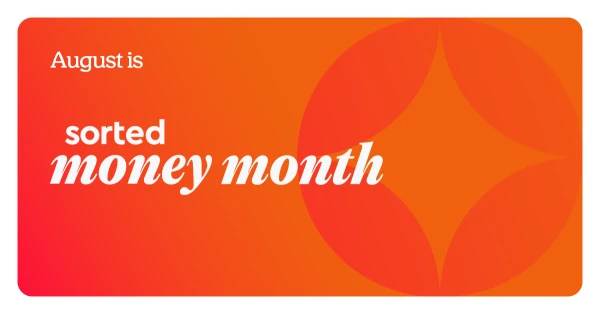 August is Sorted Money Month